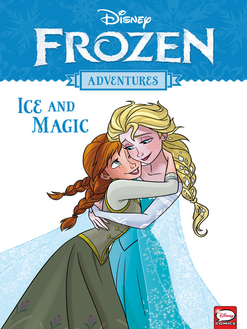 Title details for Disney Frozen Adventures: Ice and Magic by Alessandro Ferrari - Available